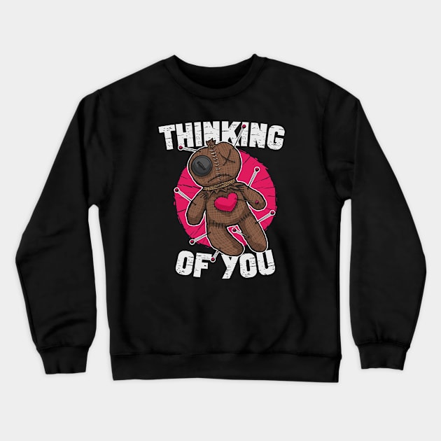 Thinking of You // Funny Voodoo Doll Creepy Cute Crewneck Sweatshirt by SLAG_Creative